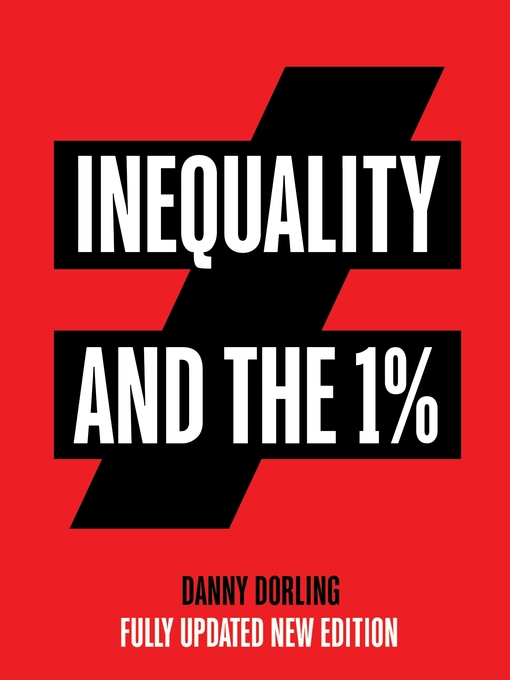 Title details for Inequality and the 1% by Danny Dorling - Available